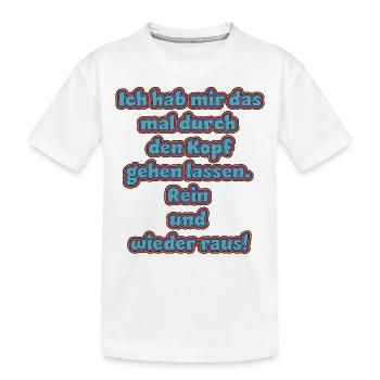 witziges Nicht-Nachdenken-Design / lustige Sprüche - Kinder Premium Bio T-Shirt - Weiß - Vorne