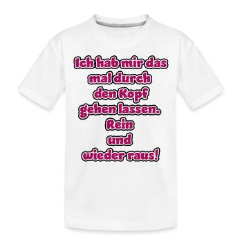 witziges Nicht-Nachdenken-Design / lustige Sprüche - Kinder Premium Bio T-Shirt - Weiß - Vorne