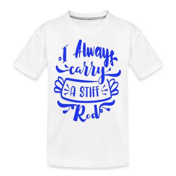 I always carry a stiff Rod - Kids' Premium Organic T-Shirt - white - Front