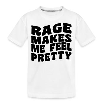Rage Makes Me Feel Pretty, Humor Saying, Sarcastic - T-shirt bio Premium Enfant - blanc - Devant
