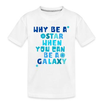Pourquoi être une étoile quand on peut être une galaxie - T-shirt bio Premium Enfant - blanc - Devant