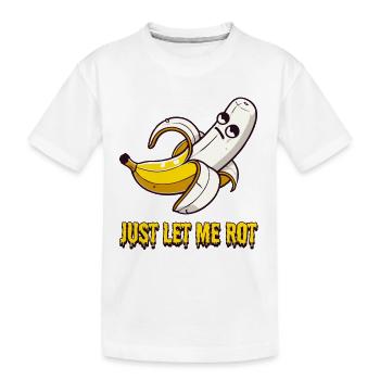 Laissez-moi pourrir – la banane n’en a plus l’impression - T-shirt bio Premium Enfant - blanc - Devant