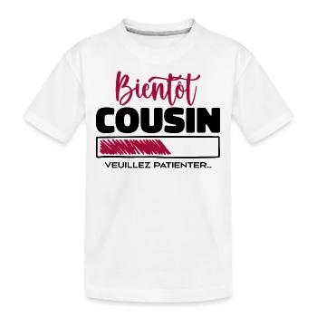 soon cousin please wait - Kids' Premium Organic T-Shirt - white - Front