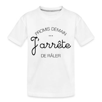 Promis Demain... J'arrête de Râler - T-shirt bio Premium Enfant - blanc - Devant