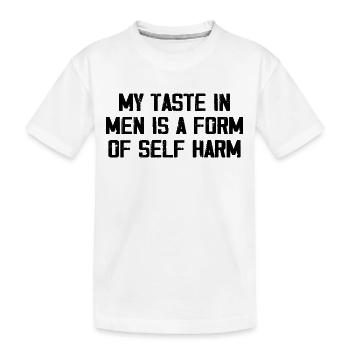 Mein Geschmack Bei Männern Ist Eine Form Von Selbstverletzung Lustige Frauen - Kinder Premium Bio T-Shirt - Weiß - Vorne