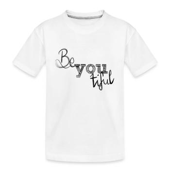 Be you - Kinder Premium Bio T-Shirt - Weiß - Vorne