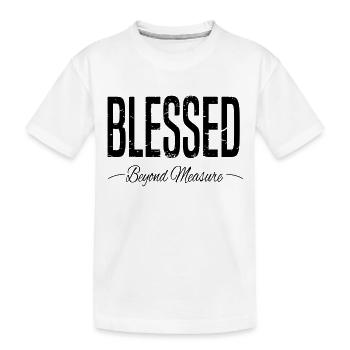 BLESSED Beyond Measure grunge - Kids' Premium Organic T-Shirt - white - Front