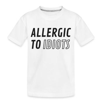 Allergique aux idiots - T-shirt bio Premium Enfant - blanc - Devant