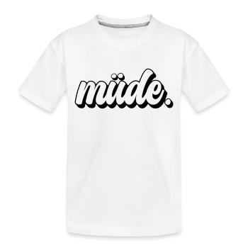 Müde - Kinder Premium Bio T-Shirt - Weiß - Vorne