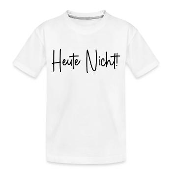 Heute nicht! - Kinder Premium Bio T-Shirt - Weiß - Vorne