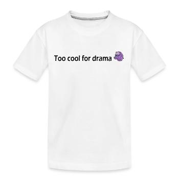 Too cool for drama Hippopotamus - Kids' Premium Organic T-Shirt - white - Front