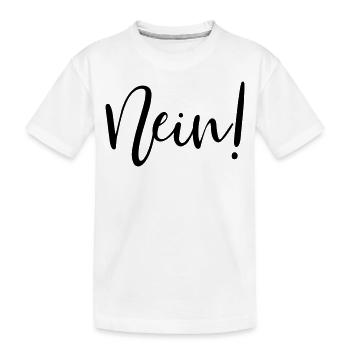 Nein! - Kinder Premium Bio T-Shirt - Weiß - Vorne