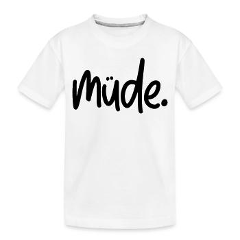Müde - Kinder Premium Bio T-Shirt - Weiß - Vorne