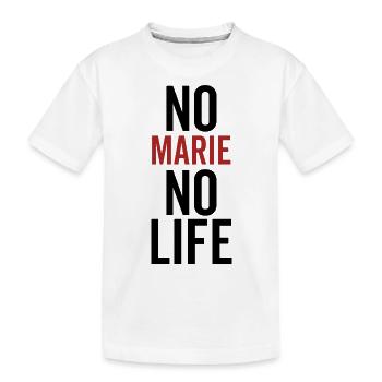 No Marie No Life - Kids' Premium Organic T-Shirt - white - Front
