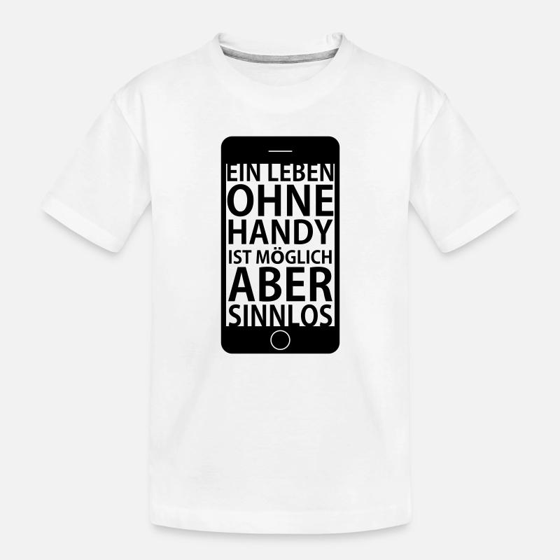 Ein Leben ohne Handy - Kinder Premium Bio T-Shirt - Weiß