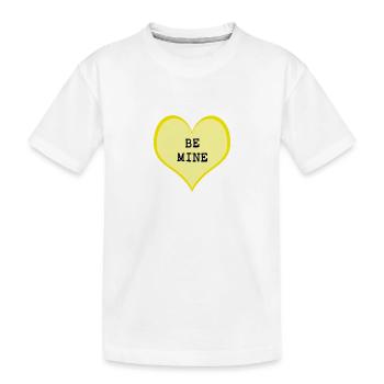 Be mine - Kids' Premium Organic T-Shirt - white - Front