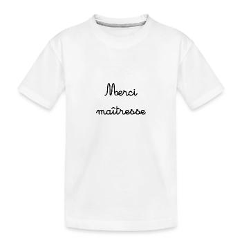 MAÎTRESSE. MERCI. MERCI MAÎTRESSE - T-shirt bio Premium Enfant - blanc - Devant