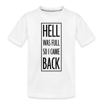l’enfer était plein Citation - T-shirt bio Premium Enfant - blanc - Devant
