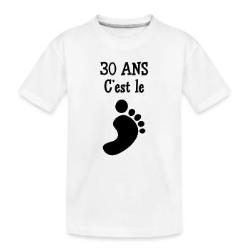 30 ans c'est le pied ! - T-shirt bio Premium Enfant - blanc - Devant