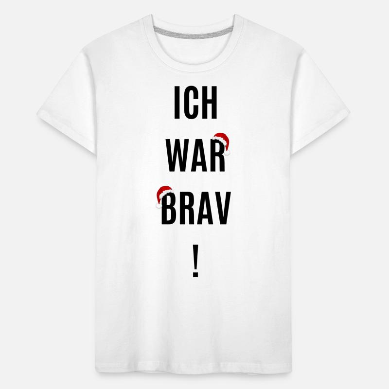 Ich war Brav! Kinder Premium Bio T-Shirt