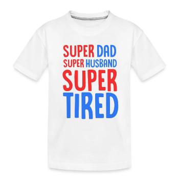 Super Dad Super Ehemann Super müde - ausgebrannt - Kinder Premium Bio T-Shirt - Weiß - Vorne