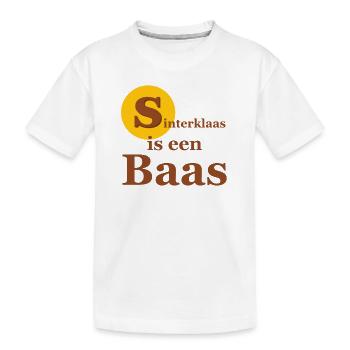 Sinterklaas is een Baas Dutch Netherlands Children - Kids' Premium Organic T-Shirt - white - Front