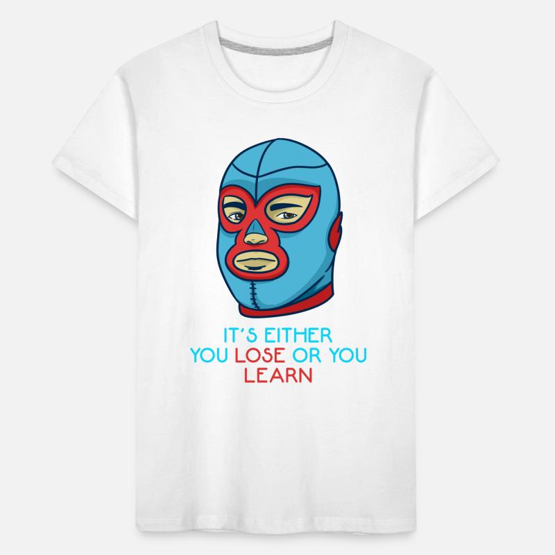 Entweder du verlierst oder du lernst Kinder Premium Bio T-Shirt