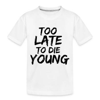 too late to the young - Kids' Premium Organic T-Shirt - white - Front