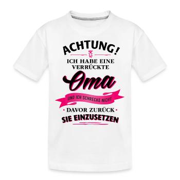 Achtung! verrückte Oma Verwandte Familie Kind - Kinder Premium Bio T-Shirt - Weiß - Vorne
