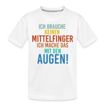 Sprüche Mittelfinger - Kinder Premium Bio T-Shirt - Weiß - Vorne