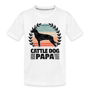 Cattle Dog Papa Australian Cattle Dog - Kinder Premium Bio T-Shirt - Weiß - Vorne