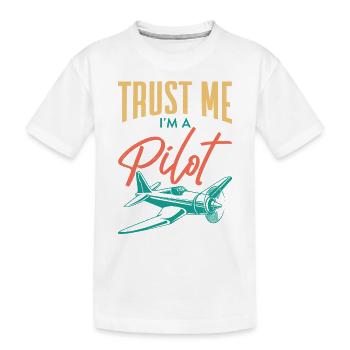 Croyez-moi, je suis un pilote pilote d’aviation - T-shirt bio Premium Enfant - blanc - Devant
