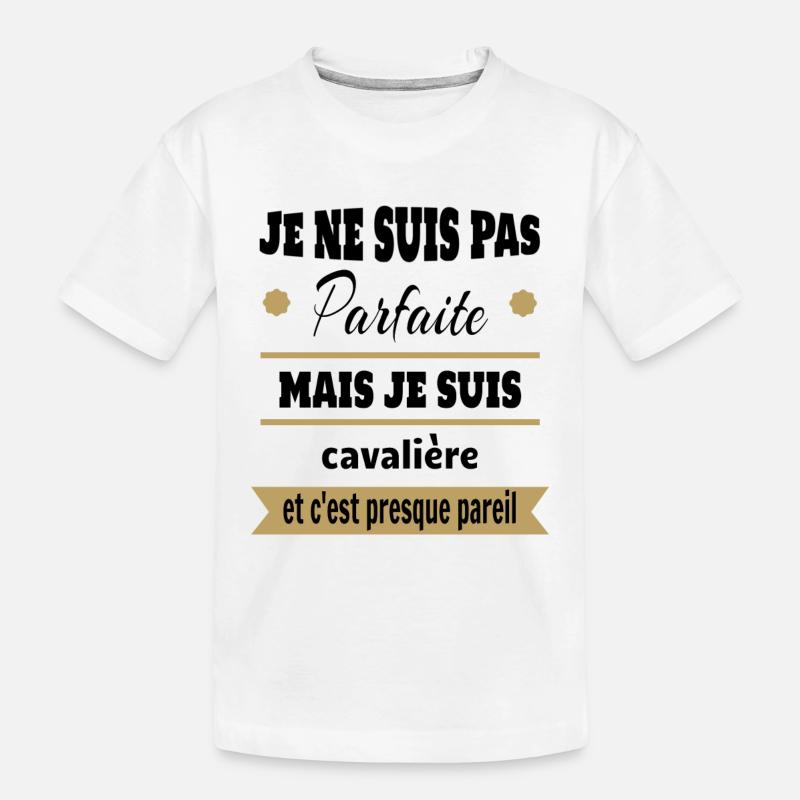 Cadeau pas parfaite mais cavalière cheval - T-shirt bio Premium Enfant - blanc