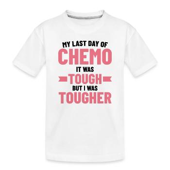 My Last Day Of Chemo It Was Tough But I Was Toughe - Kinder Premium Bio T-Shirt - Weiß - Vorne