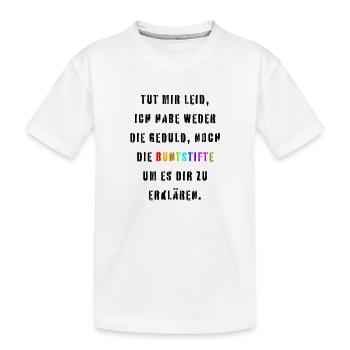 Ich habe keine Geduld Buntstifte Ironie - Kinder Premium Bio T-Shirt - Weiß - Vorne