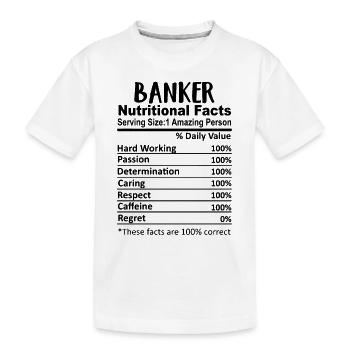 Banker Nutrition Facts Funny - Kids' Premium Organic T-Shirt - white - Front