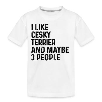 Ich mag Cesky Terrier und vielleicht 3 Personen Hundeliebhaber - Kinder Premium Bio T-Shirt - Weiß - Vorne