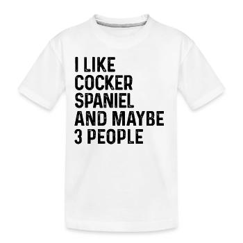 J’aime Cocker Spaniel et peut-être 3 personnes amoureux des chiens - T-shirt bio Premium Enfant - blanc - Devant