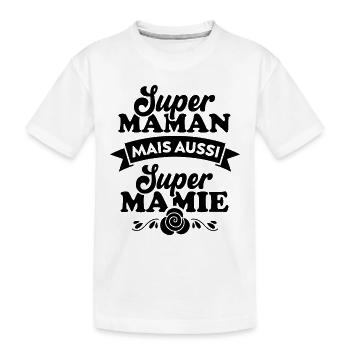 Super Maman mais aussi super Mamie cadeau maman - T-shirt bio Premium Enfant - blanc - Devant
