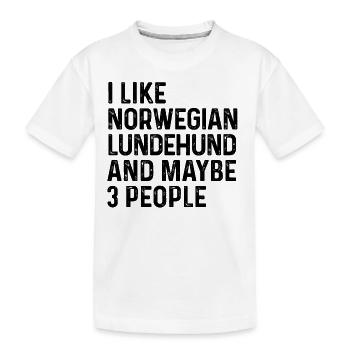 I Like Norwegian Lundehund And Maybe 3 People Dog - Kids' Premium Organic T-Shirt - white - Front