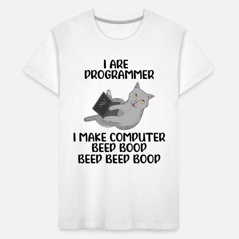 I Are Programmer I Make Computer Beep Bop Coder So Kinder Premium Bio T-Shirt