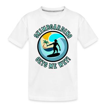 Le skimboard me mouille ! Skimboard Femmes Dicton - T-shirt bio Premium Enfant - blanc - Devant