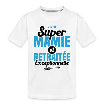 Super mamie et retraitée exceptionnelle - T-shirt bio Premium Enfant - blanc - Devant