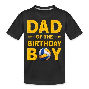 Dad Of The Birthday Boy - Kids' Premium Organic T-Shirt - black - Front