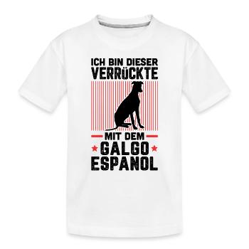 Ich bin der Verrückte mit dem Galgo Espanol - Kinder Premium Bio T-Shirt - Weiß - Vorne