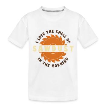 J’aime l’odeur de la sciure de bois le matin - T-shirt bio Premium Enfant - blanc - Devant