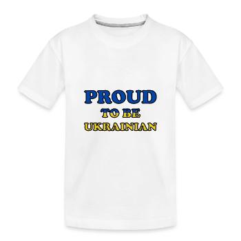 Proud to be Ukrainian Ukraine Pride Kiev - Kids' Premium Organic T-Shirt - white - Front