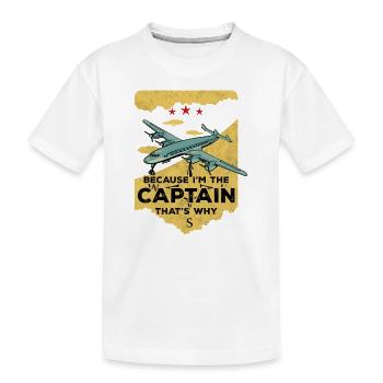 Airplane Pilot Fly Captain Therefore I Gift - Kids' Premium Organic T-Shirt - white - Front