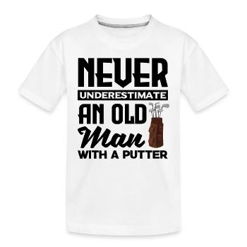 Never Underestimate And Old Man With A Putter Golf - Kinder Premium Bio T-Shirt - Weiß - Vorne
