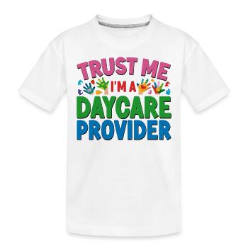 Childcare Daycare Provider Teacher - Kids' Premium Organic T-Shirt - white - Front